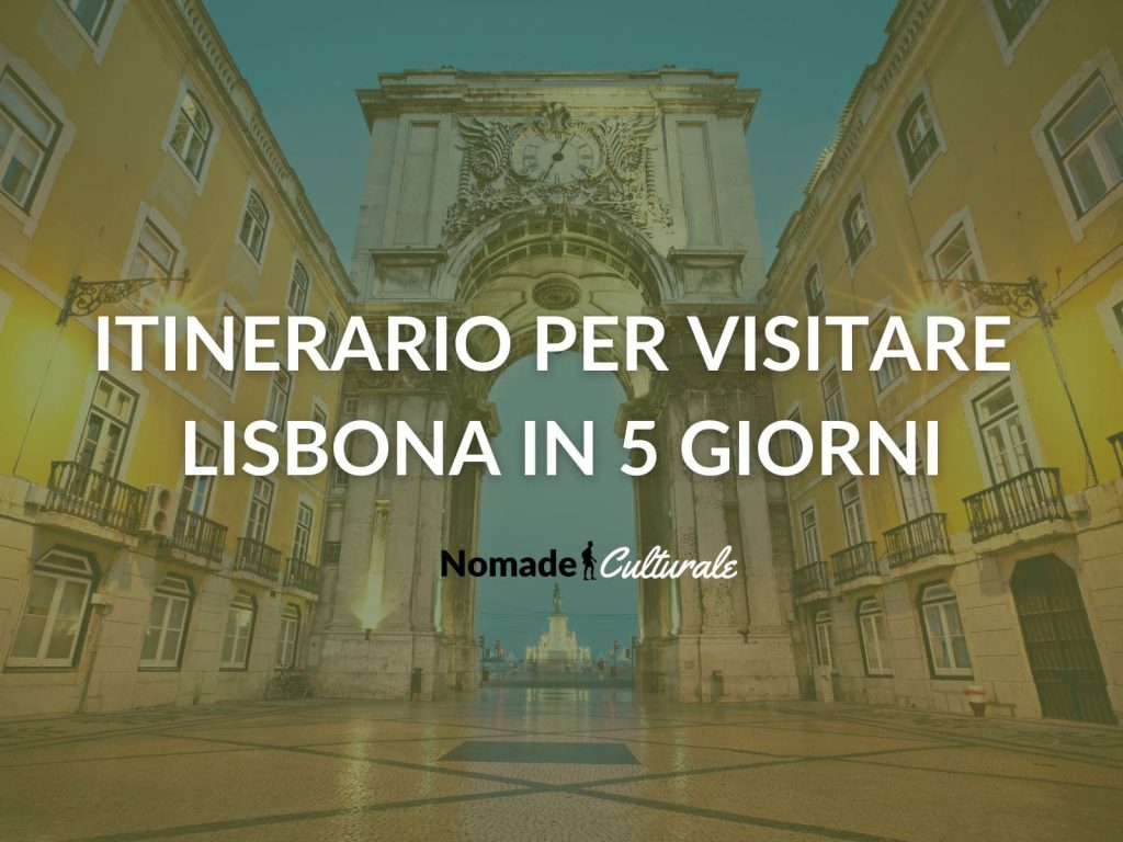 Cosa vedere a Lisbona in 5 giorni